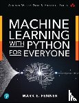 Fenner, Mark - Machine Learning with Python for Everyone
