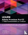 Dockery, Joe, Chavez, Conrad, Schwartz, Rob - Learn Adobe Premiere Pro CC for Video Communication