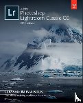 Concepcion, Rafael, Evans, John, Straub, Katrin - Adobe Photoshop Lightroom Classic CC Classroom in a Book (2019 Release)