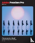 Jago, Maxim - Adobe Premiere Pro Classroom in a Book 2025 Release