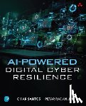 Santos, Omar, Radanliev, Petar - AI-Powered Digital Cyber Resilience
