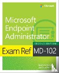 Warren, Andrew, Bettany, Andrew - Exam Ref MD-102 Microsoft Endpoint Administrator