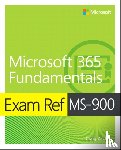 Zacker, Craig - Exam Ref MS-900 Microsoft 365 Fundamentals