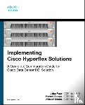 Patel, Jalpa, Velasco, Manuel, Shukla, Avinash - Implementing Cisco HyperFlex Solutions