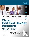 Jackson, Chris, Gooley, Jason, Iliesiu, Adrian, Malegaonkar, Ashutosh - Cisco Certified DevNet Associate DEVASC 200-901 Official Cert Guide