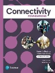 Saslow, Joan, Ascher, Allen - Connectivity Foundations Student's Book & Interactive Student's eBook with Online Practice, Digital Resources and App