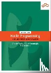 Greenhalgh, David, Skeen, Josh, Bailey, Andrew - Kotlin Programming