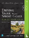 Dalmijn, Maarten - Driving Value with Sprint Goals