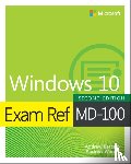 Warren, Andrew, Bettany, Andrew - Exam Ref MD-100 Windows 10
