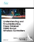 Arena, Simone, Darchis, Nicolas, Crippa, Francisco, Katgeri, Sudha - Understanding and Troubleshooting Cisco Catalyst 9800 Series Wireless Controllers