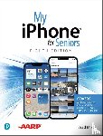 Miser, Brad - My iPhone for Seniors (covers all iPhone running iOS 15, including the new series 13 family)