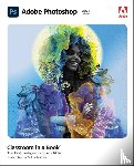 Chavez, Conrad, Faulkner, Andrew - Adobe Photoshop Classroom in a Book (2022 release)