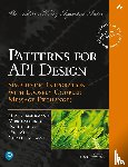 Zimmermann, Olaf, Stocker, Mirko, Lubke, Daniel, Zdun, Uwe - Patterns for API Design