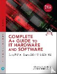 Schmidt, Cheryl, Lee, Christopher - Complete A+ Guide to IT Hardware and Software