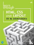 Donahoe, Lee, Hartl, Michael - Learn Enough HTML, CSS and Layout to Be Dangerous