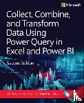 Maslyuk, Daniil, Raviv, Gil - Collect, Combine, and Transform Data Using Power Query in Power BI and Excel