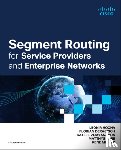 Deragisch, Florian, Hoxha, Leonir, Minder, Rene, Rabe, Matthys - Segment Routing for Service Provider and Enterprise Networks