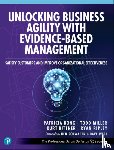 Kong, Patricia, Miller, Todd, Bittner, Kurt, Ripley, Ryan - Unlocking Business Agility with Evidence-Based Management