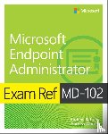Warren, Andrew, Bettany, Andrew - Exam Ref MD-102 Microsoft Endpoint Administrator