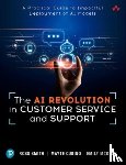 Smith, Ross, Cubino, Mayte, McKeon, Emily - The AI Revolution in Customer Service and Support