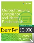 Diogenes, Yuri, DiCola, Nicholas, Morowczynski, Mark, McKinnerney, Kevin - Exam Ref SC-900 Microsoft Security, Compliance, and Identity Fundamentals