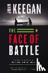 Keegan, John - FACE OF BATTLE