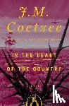 Coetzee, J. M. - In the Heart of the Country