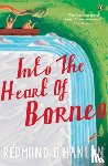 O'Hanlon, Redmond - Into the Heart of Borneo