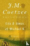Coetzee, J M - Coetzee, J: Life & Times of Michael K