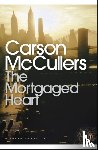 McCullers, Carson - The Mortgaged Heart
