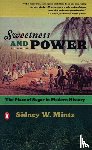 Mintz, Sidney W. - Sweetness and Power