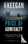 Keegan, John - The Price of Admiralty