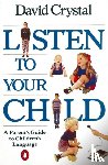Crystal, David - Listen to Your Child
