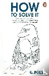 Polya, George - How to Solve It