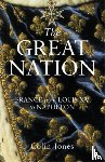 Jones, Colin - The Great Nation: France from Louis XV to Napoleon