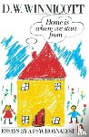 Winnicott, Clare, Winnicott, D.W - Home is Where We Start from