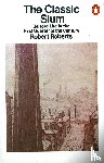 Roberts, Robert - The Classic Slum