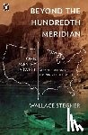 Stegner, Wallace - BEYOND THE HUNDREDTH MERIDIAN