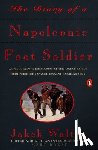 Walter, Jakob - The Diary of a Napoleonic Foot Soldier