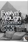 Waugh, Evelyn - When the Going Was Good
