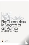 Pirandello, Luigi - Six Characters in Search of an Author and Other Plays
