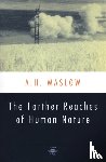 Maslow, Abraham H. - The Farther Reaches of Human Nature