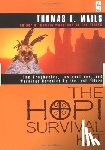 Mails, Thomas E. - The Hopi Survival Kit: The Prophecies, Instructions and Warnings Revealed by the Last Elders