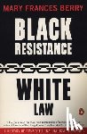 Berry, Mary Frances - Black Resistance/White Law