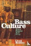 Bradley, Lloyd (Author and contributor) - Bass Culture