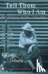 Liebow, Elliot - Tell Them Who I Am