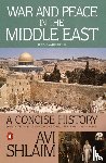 Shlaim, Avi - War and Peace in the Middle East