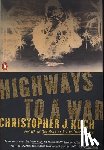 Koch, Christopher J. - Highways to a War