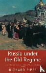 Pipes, Richard - Russia Under the Old Regime