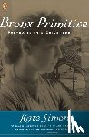 Simon, Kate - Bronx Primitive